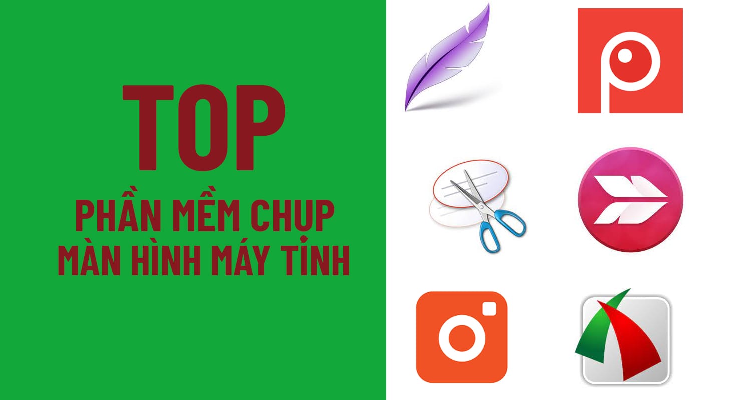 top phần mềm chụp màn hình máy tính