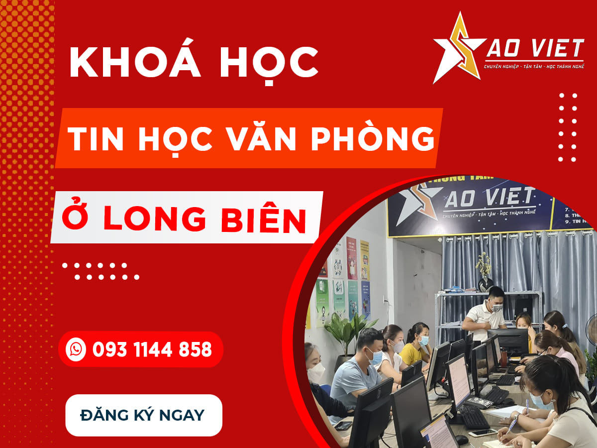 Khoá học tin học văn phòng tại Long Biên Hà Nội