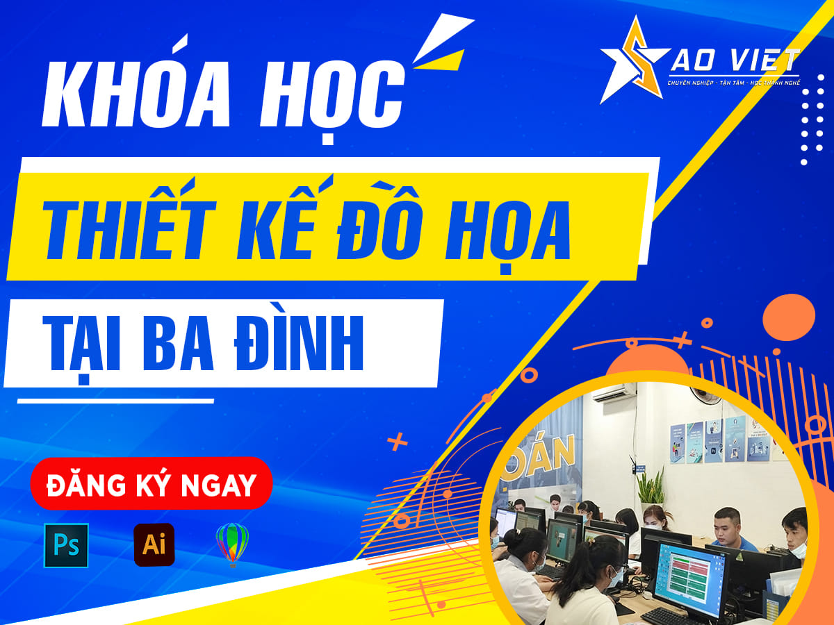 Khoá học thiết kế đồ hoạ tại Ba Đình Hà Nội
