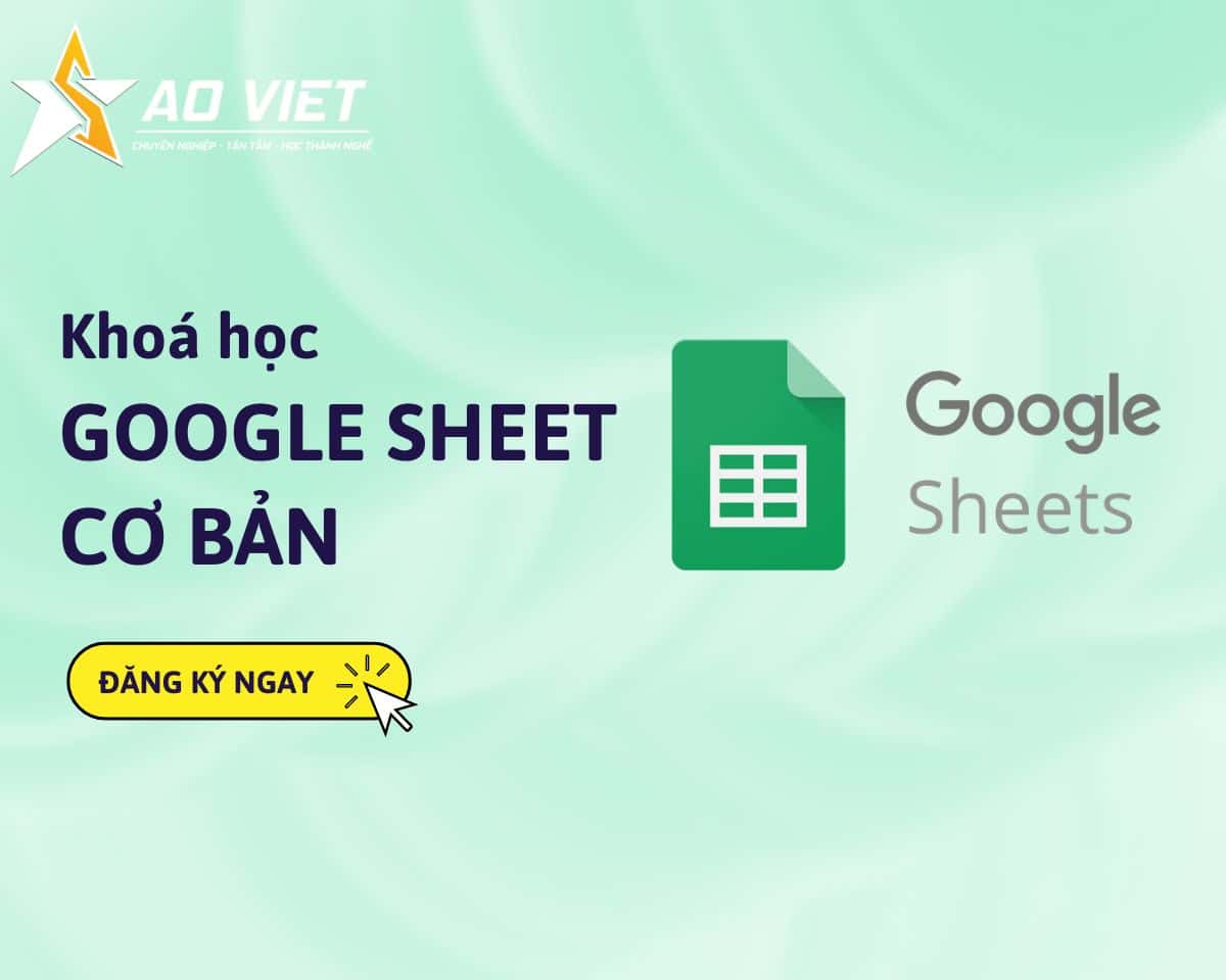 Khóa học Google sheet cơ bản