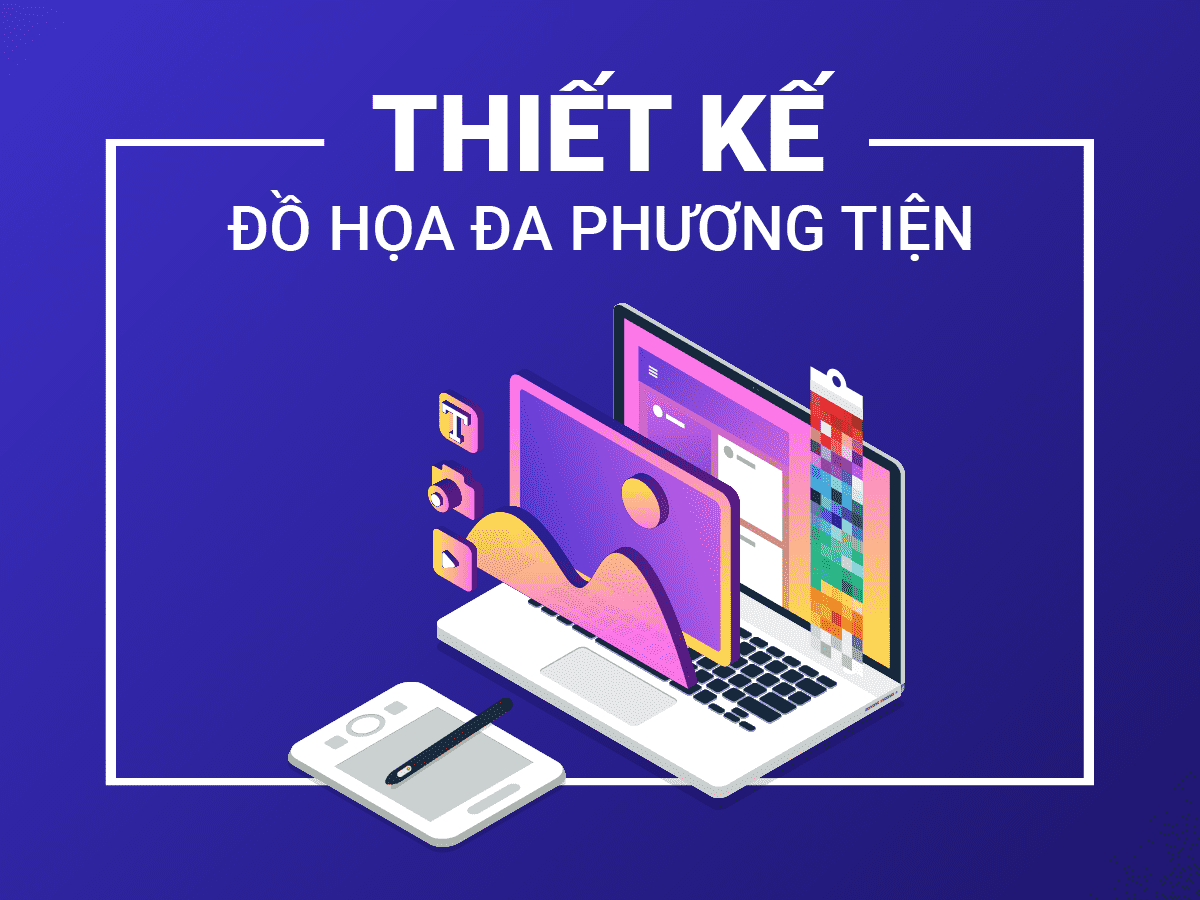 Khóa học thiết kế đồ họa đa phương tiện