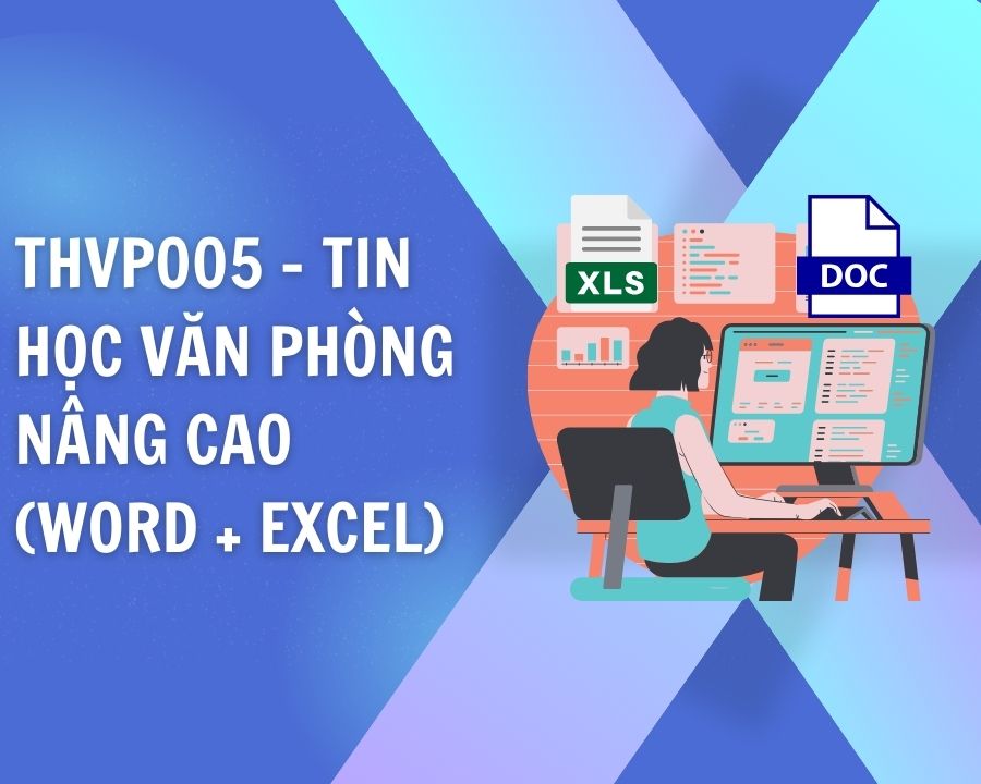 thvp005 tin học văn phòng nâng cao word excel