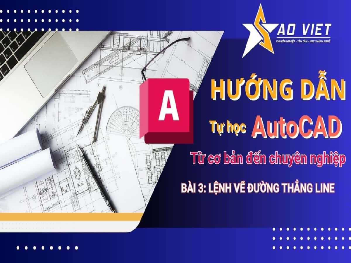 Tự học AutoCAD Bài 3 Lệnh Line