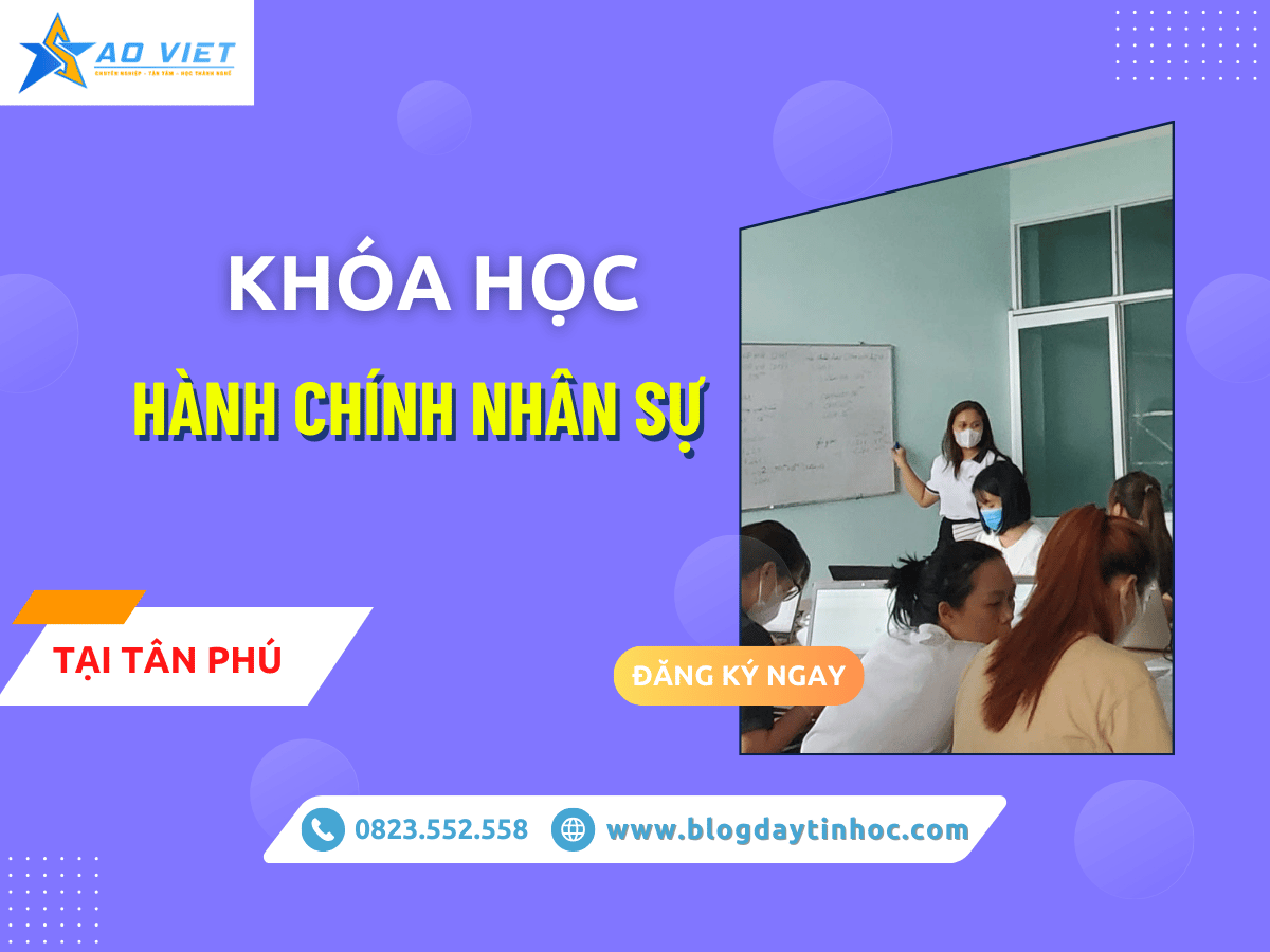 Khóa Học Hành Chính Nhân Sự Tại Tân Phú