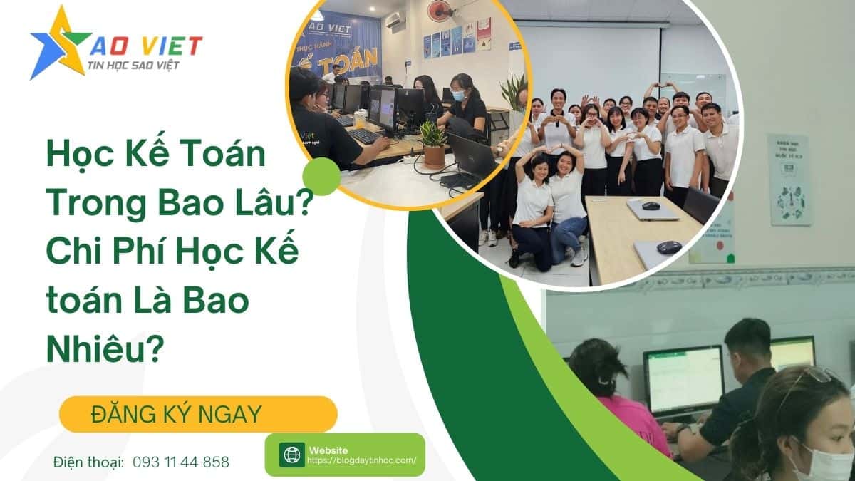 Học kế toán trong bao lâu chi phí học kế toán