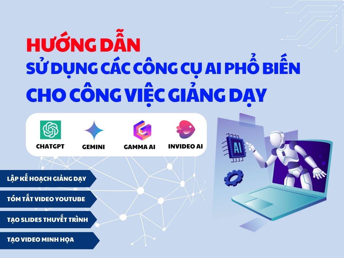 Hướng dẫn sử dụng các công cụ AI cho công việc giảng dạy