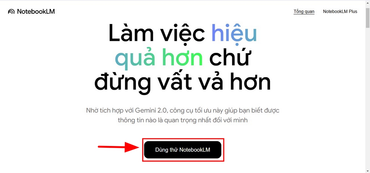 Nhấn “Dùng thử NotebookLM” để bắt đầu sử dụng.