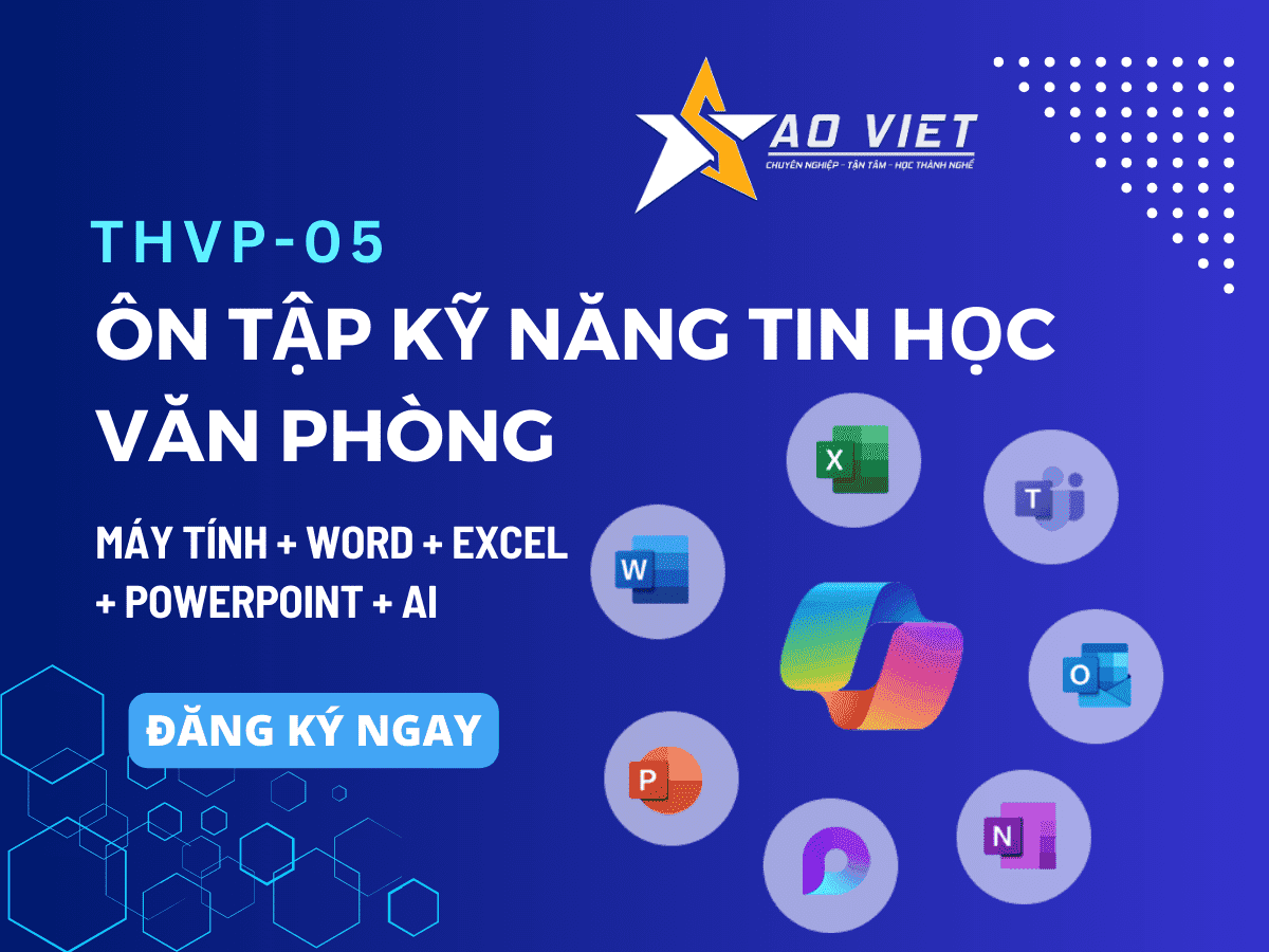 Khóa Học THVP-05: Ôn Tập Kỹ Năng Tin Học Văn Phòng