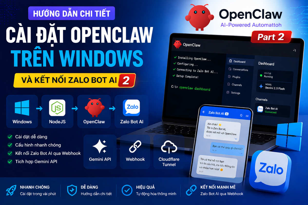 Hướng dẫn kết nối OpenClaw với Zalo để tạo Chatbot AI đơn giản từ A - Z cho người mới - Phần 2