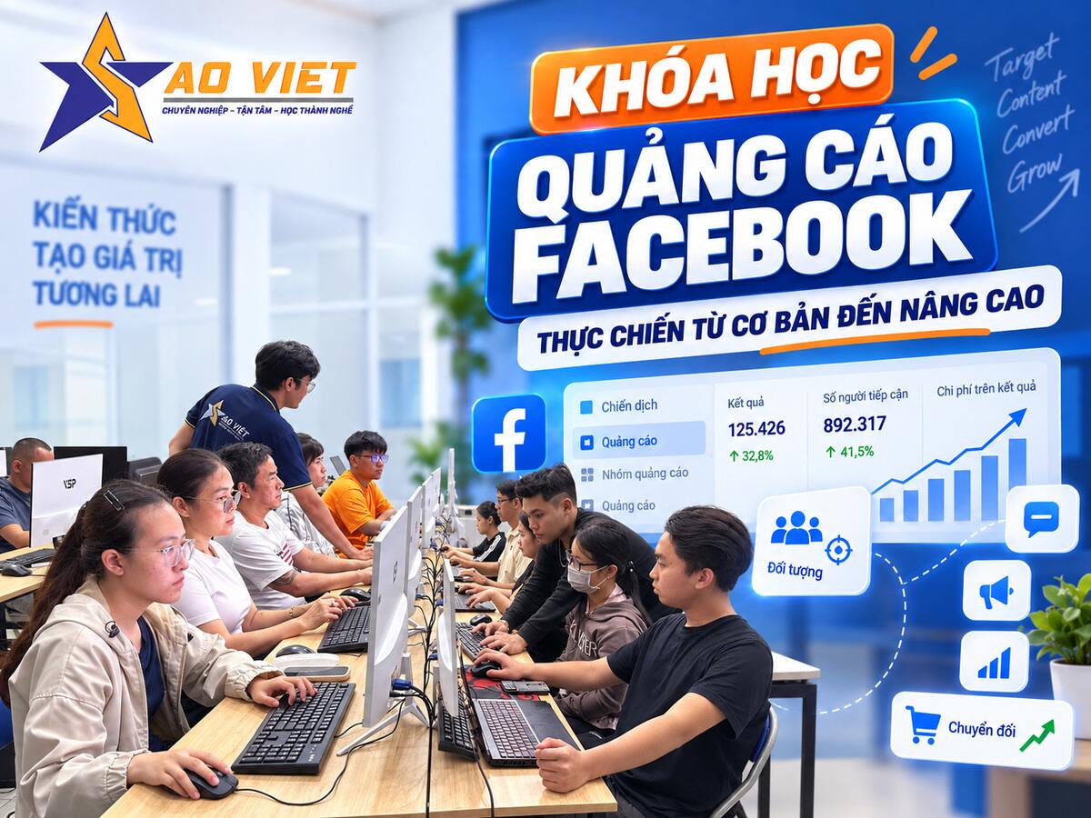 Khóa học quảng cáo Facebook tại Trung tâm Tin học Sao Việt